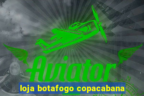 loja botafogo copacabana